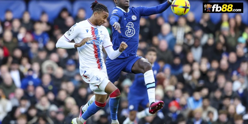 Chuyên gia FB88 nhận định Chelsea vs Crystal Palace