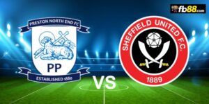 Soi kèo Preston North End vs Sheffield United 02h00 10/08/2024 – Hạng Nhất Anh